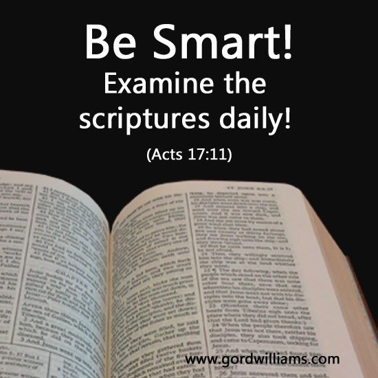www.gordwilliams.com-examine the scriptures